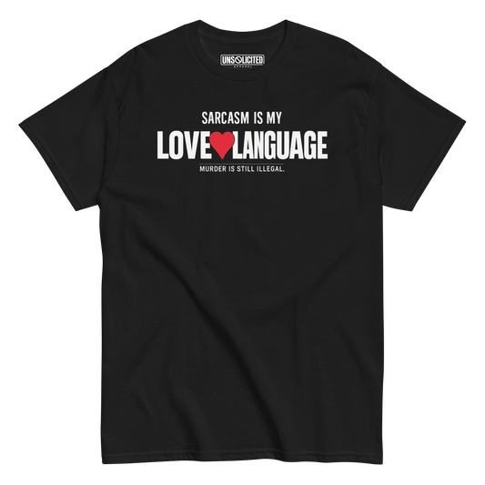 Sarcasm Is My Love Language Shirt - Unsolicited Apparel