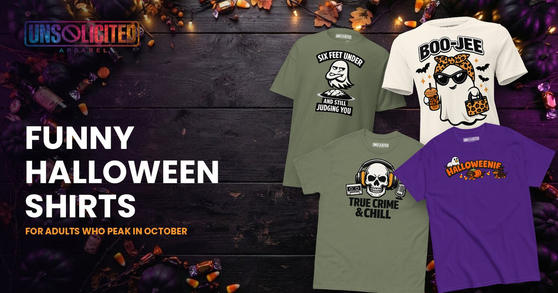 Funny Halloween shirts for adults: Six Feet Under, Boo-Jee, True Crime & Chill and Halloweenie tees from Unsolicited Apparel on a dark Halloween table