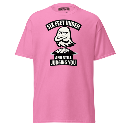 Six Feet Under and Still Judging You Halloween Shirt - Unsolicited Apparel