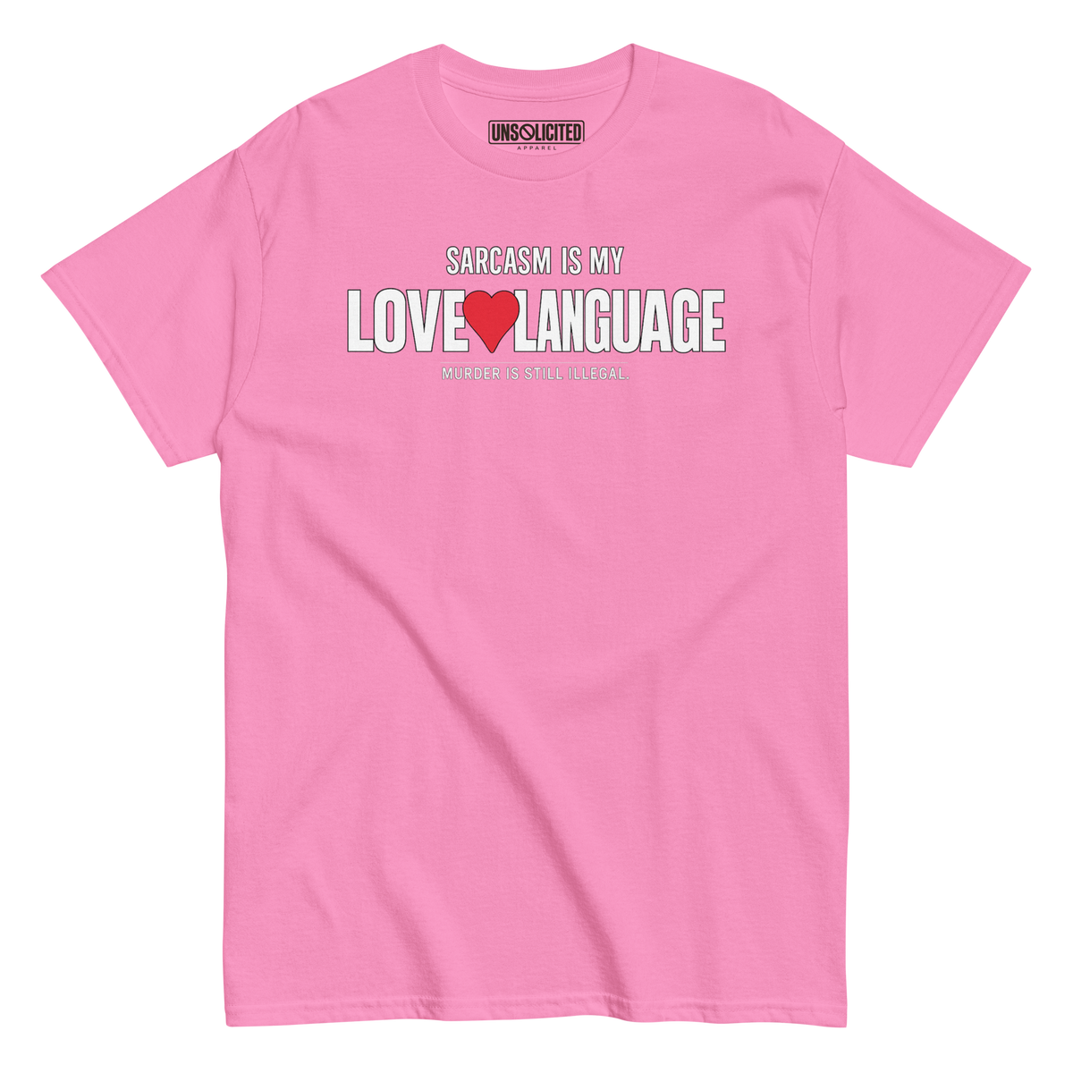 Sarcasm Is My Love Language Shirt - Unsolicited Apparel