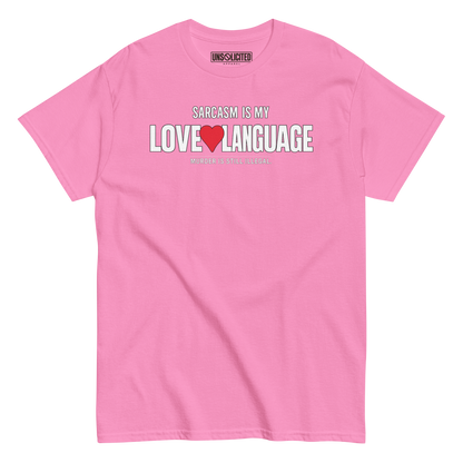 Sarcasm Is My Love Language Shirt - Unsolicited Apparel