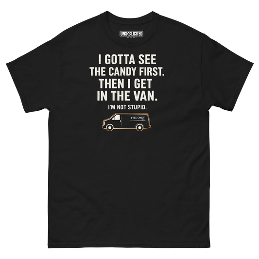 I Gotta See The Candy First – Funny Halloween Shirt - Unsolicited Apparel