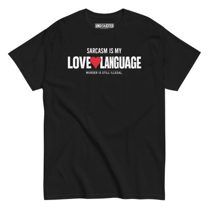 Sarcasm Is My Love Language Shirt - Unsolicited Apparel