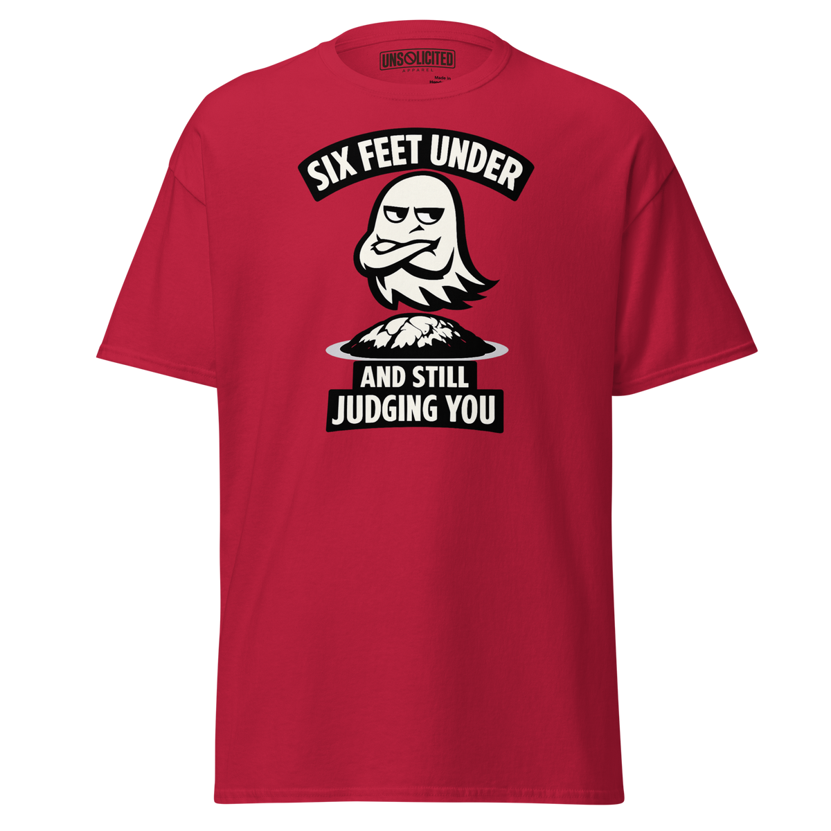 Six Feet Under and Still Judging You Halloween Shirt - Unsolicited Apparel