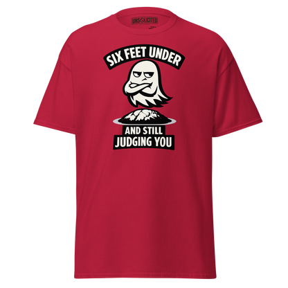 Six Feet Under and Still Judging You Halloween Shirt - Unsolicited Apparel
