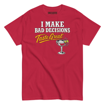 I Make Bad Decisions Taste Great Bartender Shirt - Unsolicited Apparel