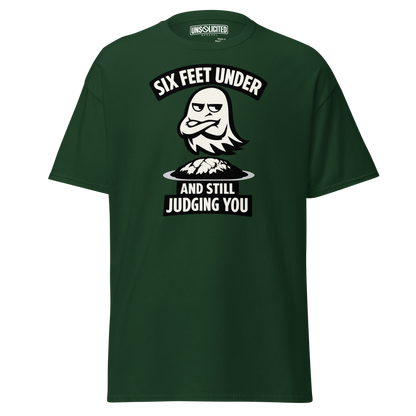 Six Feet Under and Still Judging You Halloween Shirt - Unsolicited Apparel