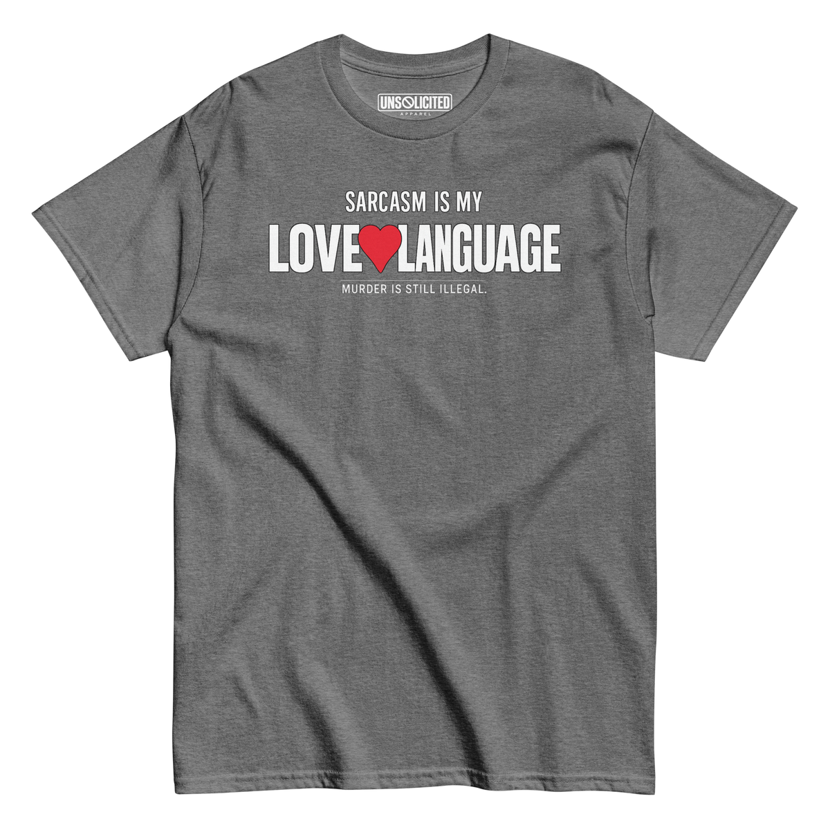 Sarcasm Is My Love Language Shirt - Unsolicited Apparel