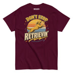 Don’t Stop Retrieven Funny Golden Retriever Shirt - Unsolicited Apparel