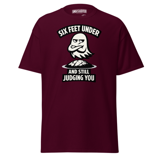 Six Feet Under and Still Judging You Halloween Shirt - Unsolicited Apparel