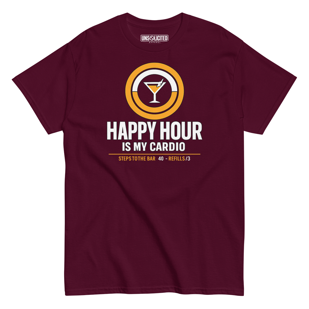 Happy Hour Is My Cardio Funny Drinking Shirt - Unsolicited Apparel