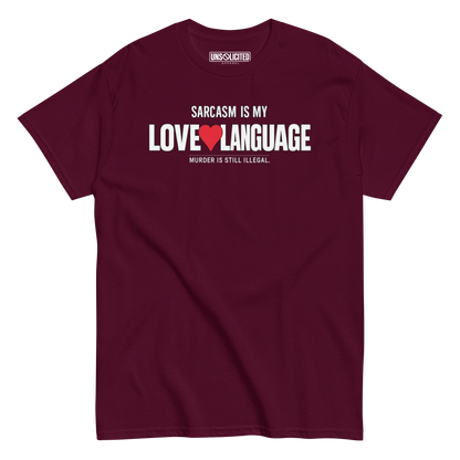Sarcasm Is My Love Language Shirt - Unsolicited Apparel