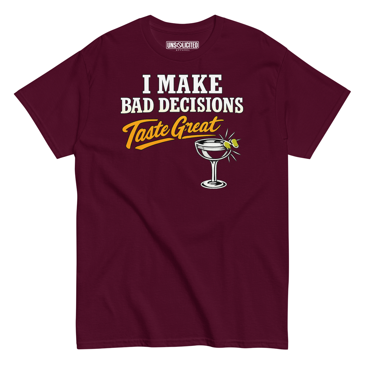 I Make Bad Decisions Taste Great Bartender Shirt - Unsolicited Apparel