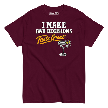 I Make Bad Decisions Taste Great Bartender Shirt - Unsolicited Apparel