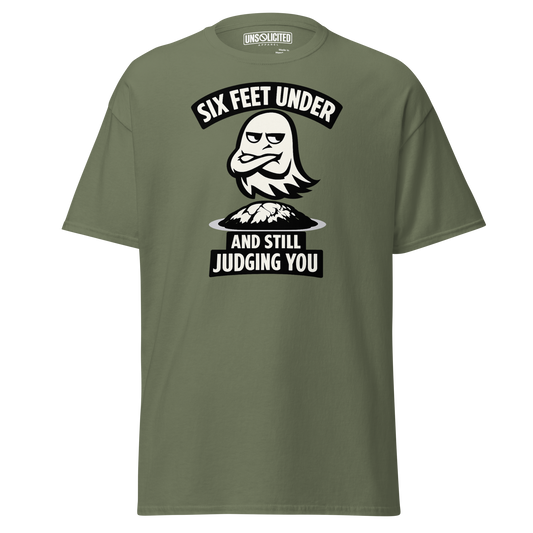 Six Feet Under and Still Judging You Halloween Shirt - Unsolicited Apparel