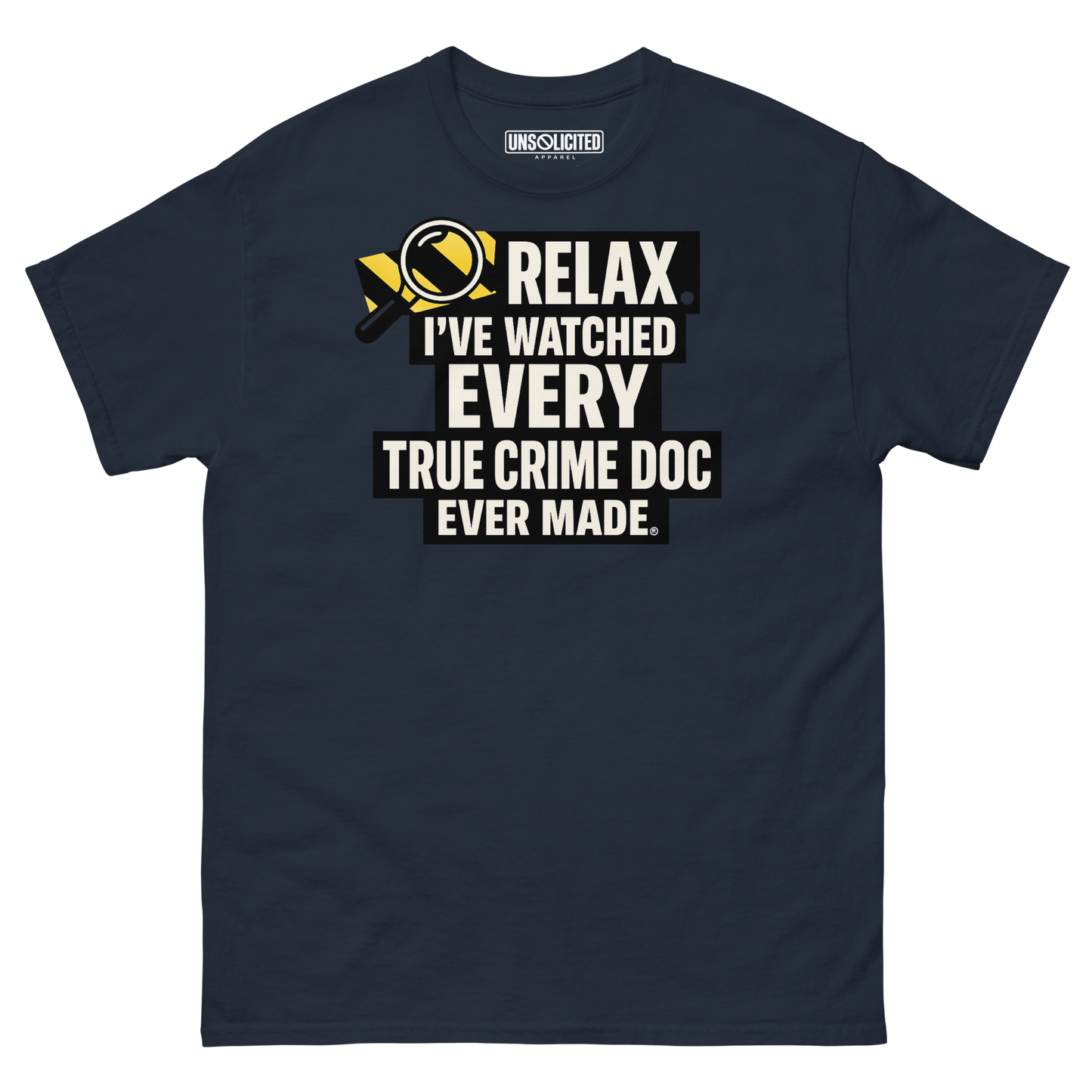 Relax, I've Watched Every True Crime Doc shirt in navy, front view