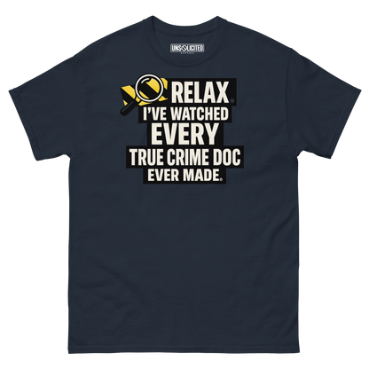 Relax, I've Watched Every True Crime Doc shirt in navy, front view