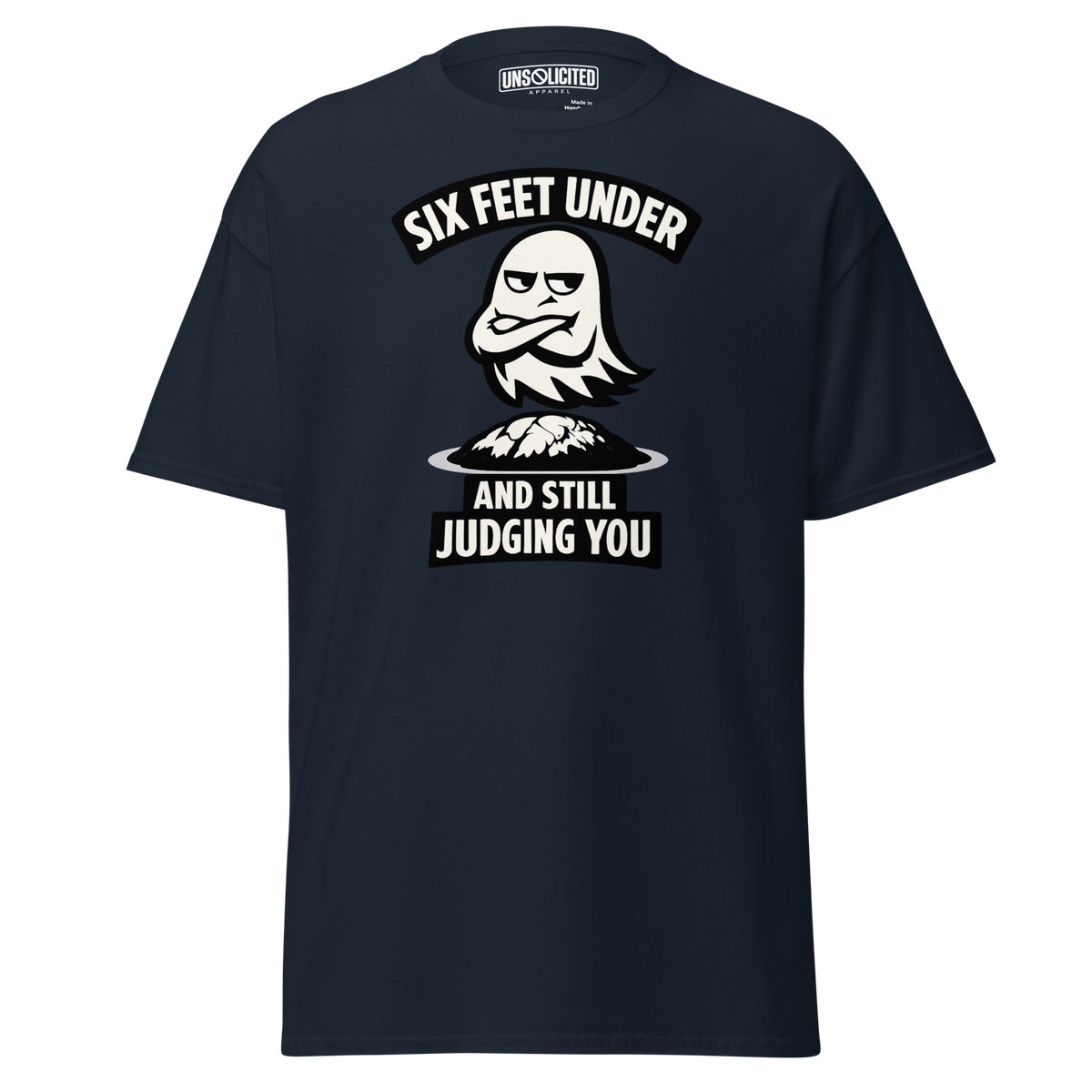 Six Feet Under and Still Judging You Halloween Shirt - Unsolicited Apparel