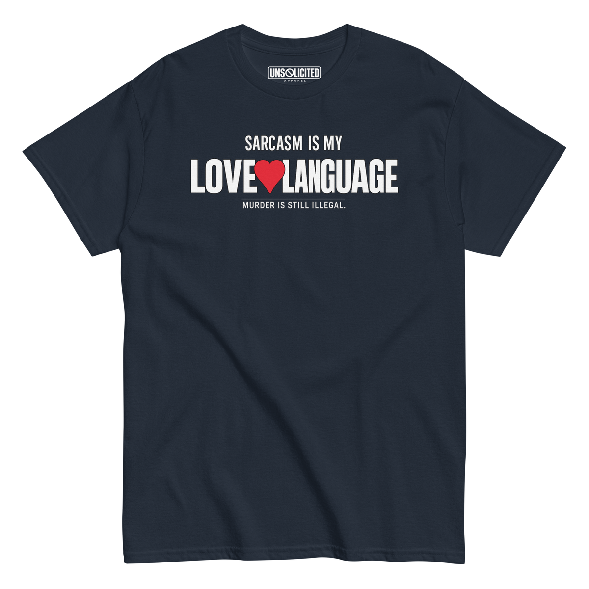 Sarcasm Is My Love Language Shirt - Unsolicited Apparel