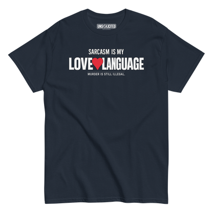 Sarcasm Is My Love Language Shirt - Unsolicited Apparel
