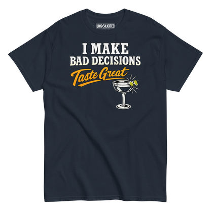 I Make Bad Decisions Taste Great Bartender Shirt - Unsolicited Apparel