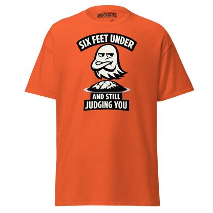 Six Feet Under and Still Judging You Halloween Shirt - Unsolicited Apparel