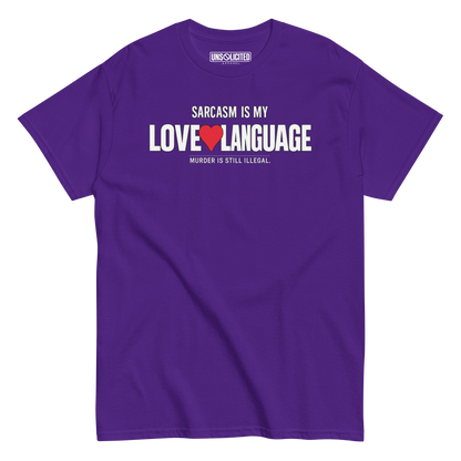 Sarcasm Is My Love Language Shirt - Unsolicited Apparel
