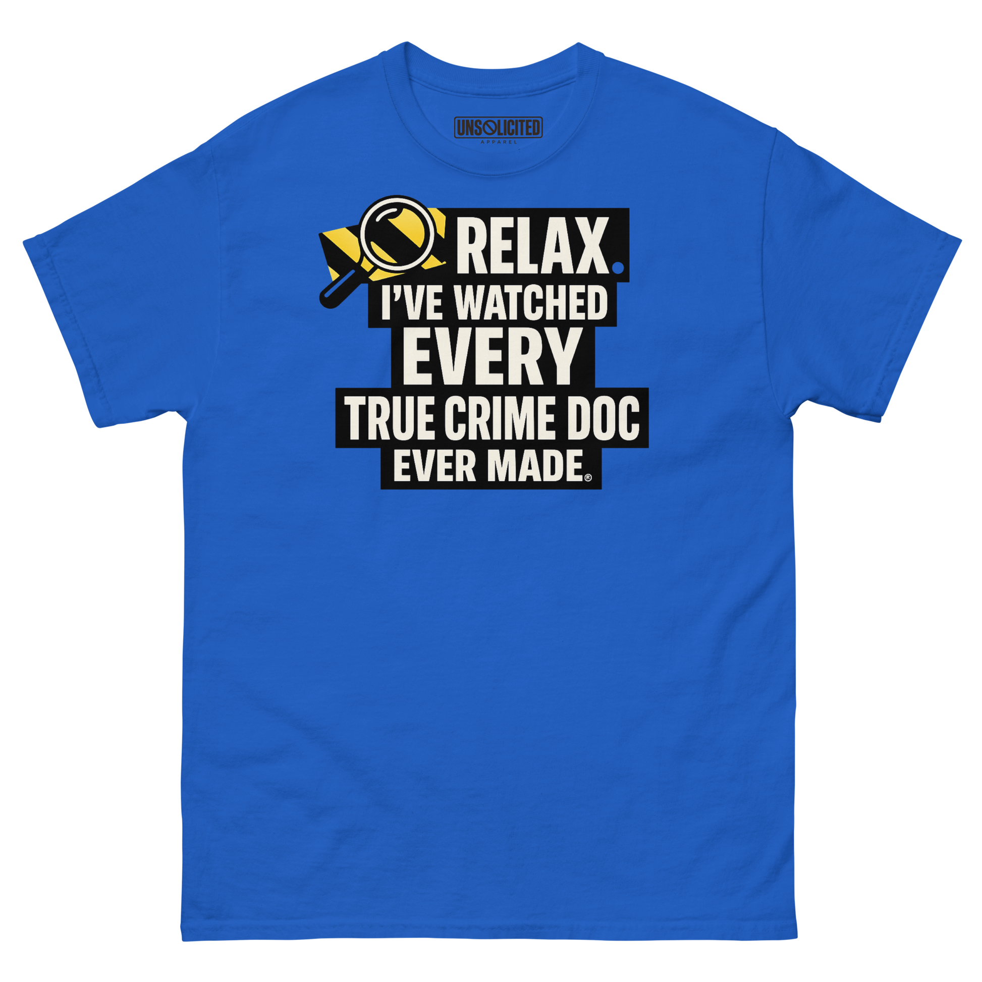 Relax, I've Watched Every True Crime Doc shirt in royal blue, front view