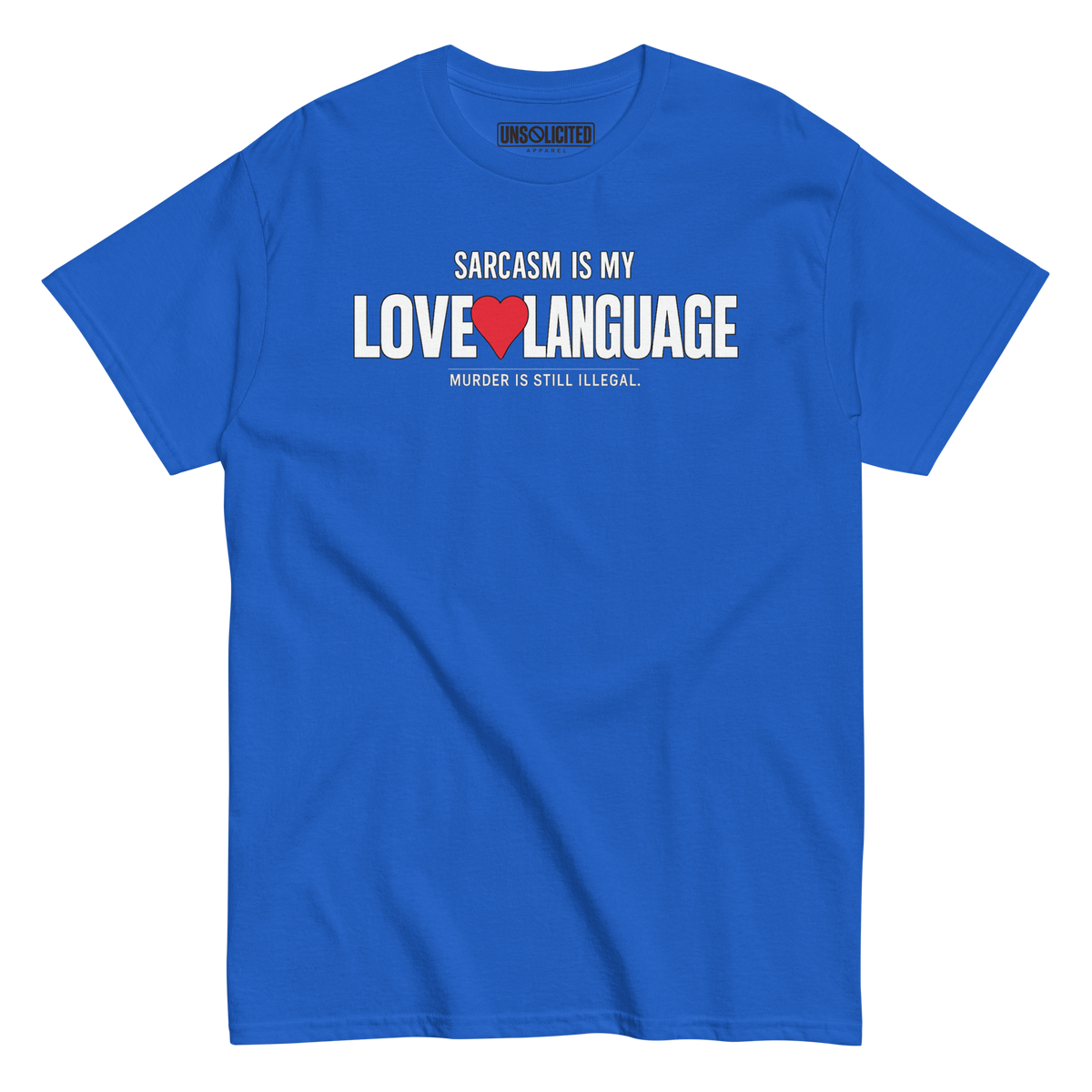 Sarcasm Is My Love Language Shirt - Unsolicited Apparel