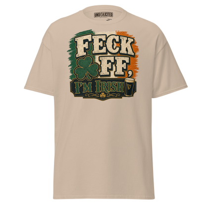 Feck Off, I'm Irish Funny Irish Shirt - Unsolicited Apparel
