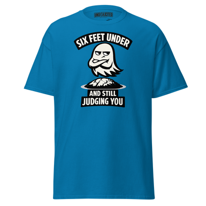 Six Feet Under and Still Judging You Halloween Shirt - Unsolicited Apparel