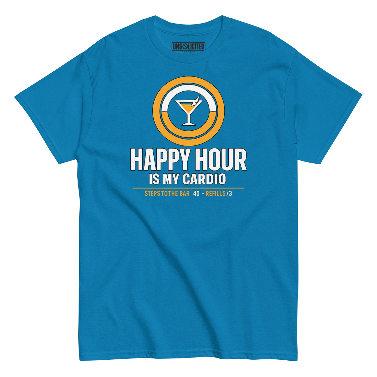 Happy Hour Is My Cardio Funny Drinking Shirt - Unsolicited Apparel