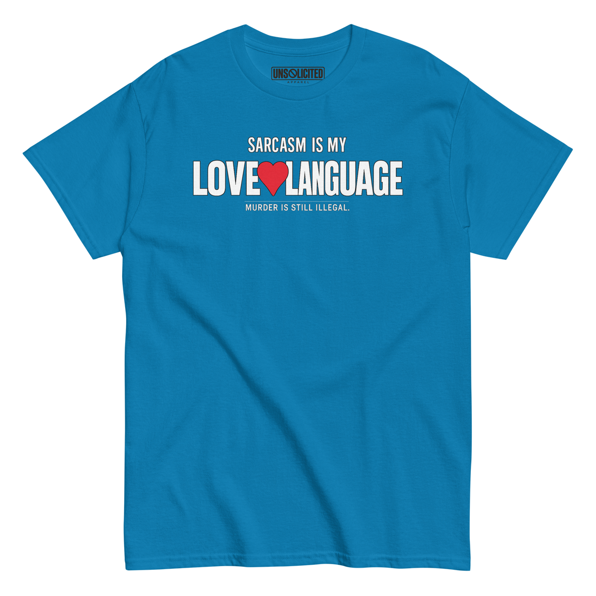 Sarcasm Is My Love Language Shirt - Unsolicited Apparel