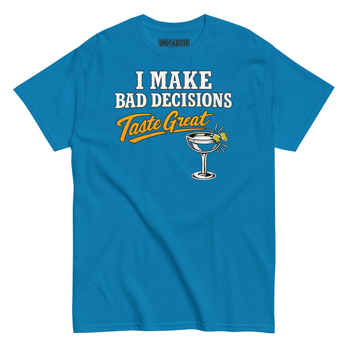 I Make Bad Decisions Taste Great Bartender Shirt - Unsolicited Apparel