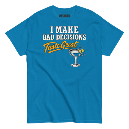 I Make Bad Decisions Taste Great Bartender Shirt - Unsolicited Apparel