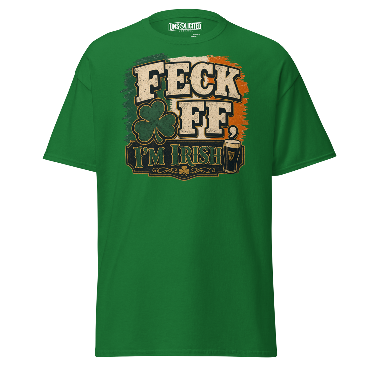 Feck Off, I'm Irish Funny Irish Shirt - Unsolicited Apparel